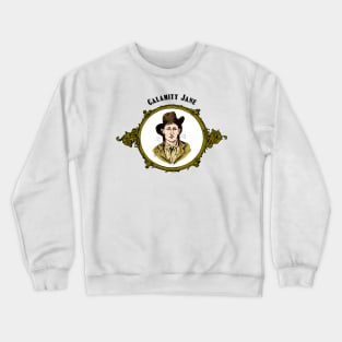 Calamity Jane Crewneck Sweatshirt